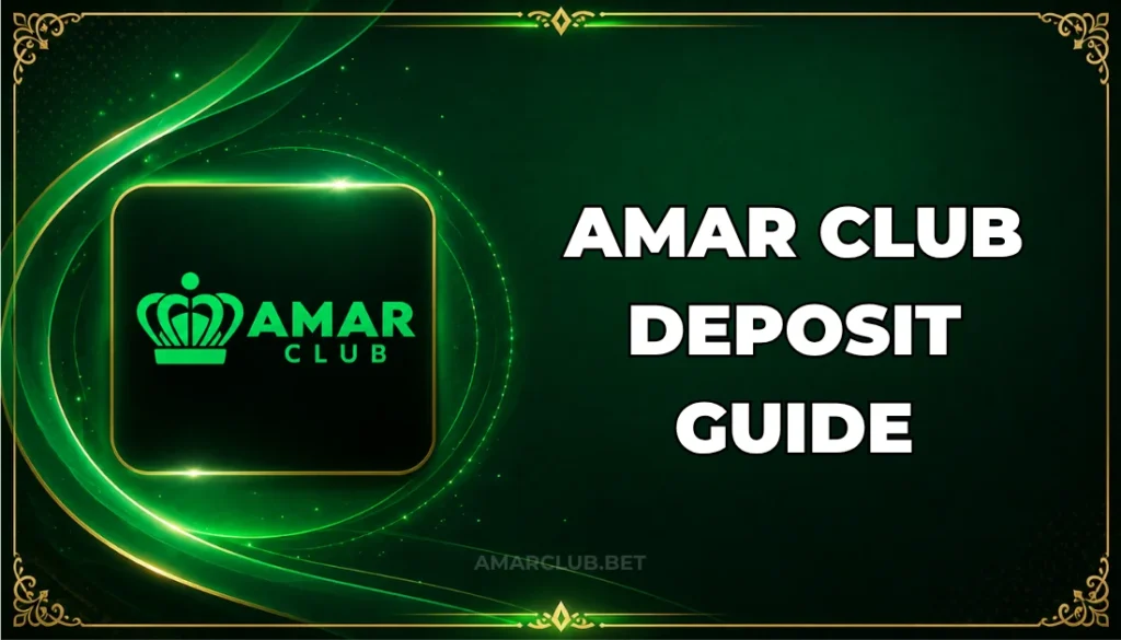 AMAR CLUB DEPOSIT GUIDE