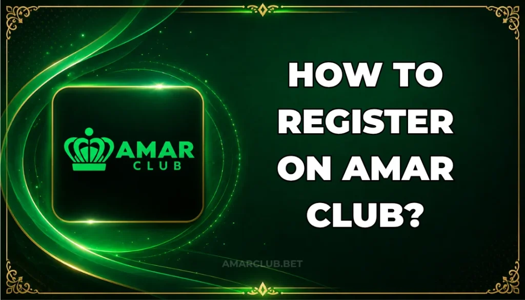 HOW TO REGISTER ON AMAR CLUB?